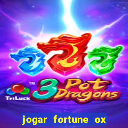 jogar fortune ox demo gratis